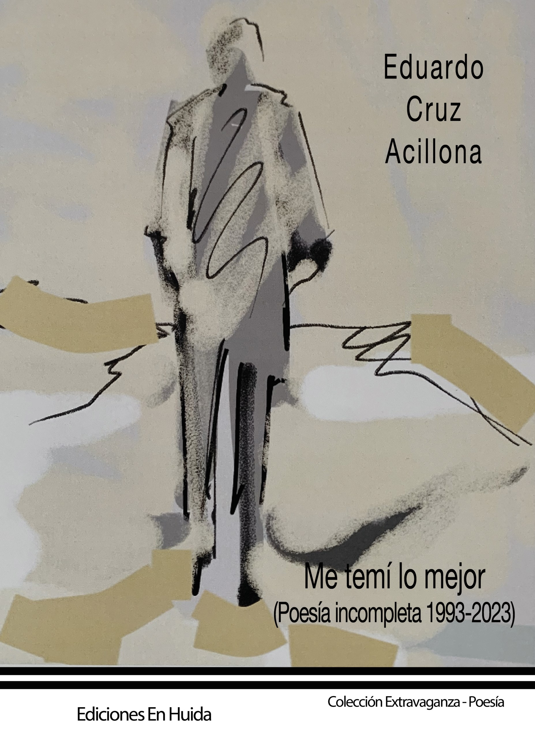 Me temí lo mejor (Poesía incompleta 1993-2023)